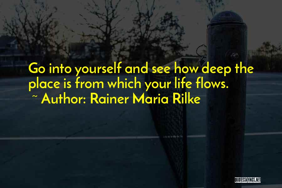 Life Flow Quotes By Rainer Maria Rilke