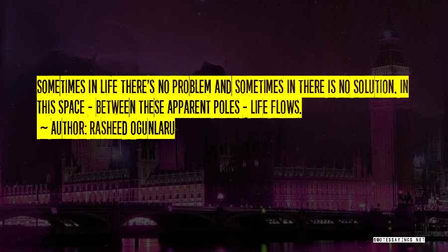 Life Flow Quotes By Rasheed Ogunlaru