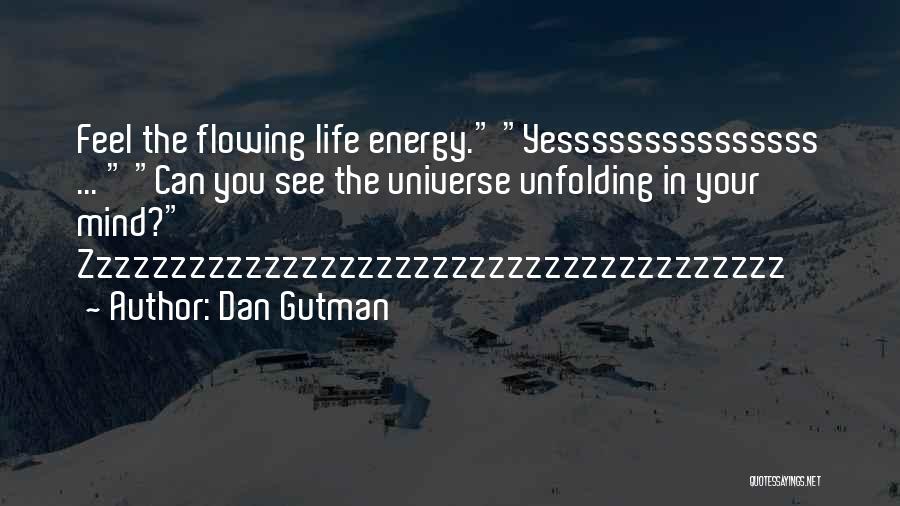 Life Flowing Quotes By Dan Gutman