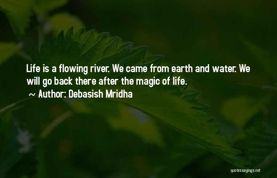 Life Flowing Quotes By Debasish Mridha