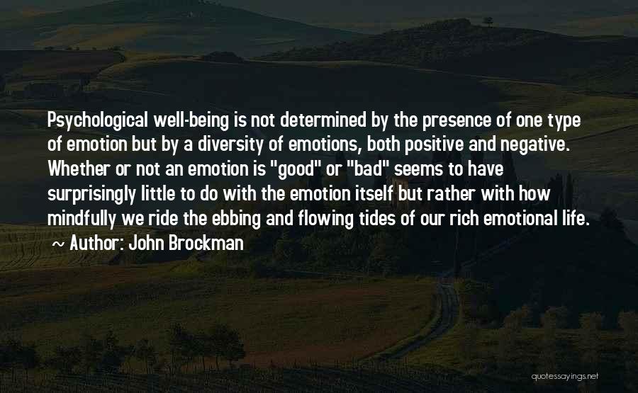 Life Flowing Quotes By John Brockman