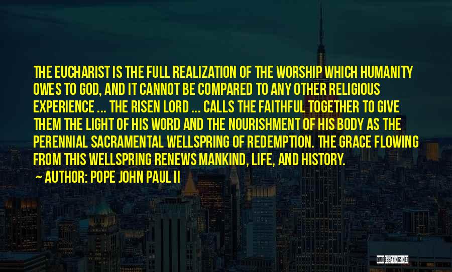 Life Flowing Quotes By Pope John Paul II