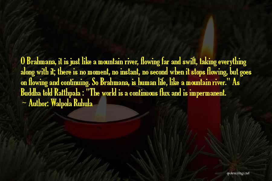 Life Flowing Quotes By Walpola Ruhula