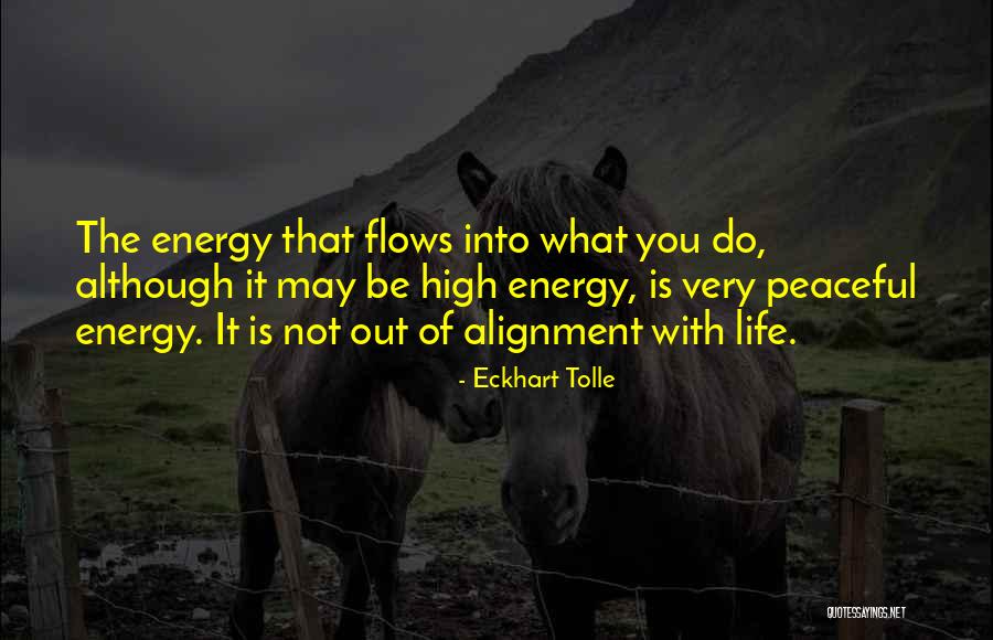 Life Flows Quotes By Eckhart Tolle Life Flows Quotes By Eckhart Tolle