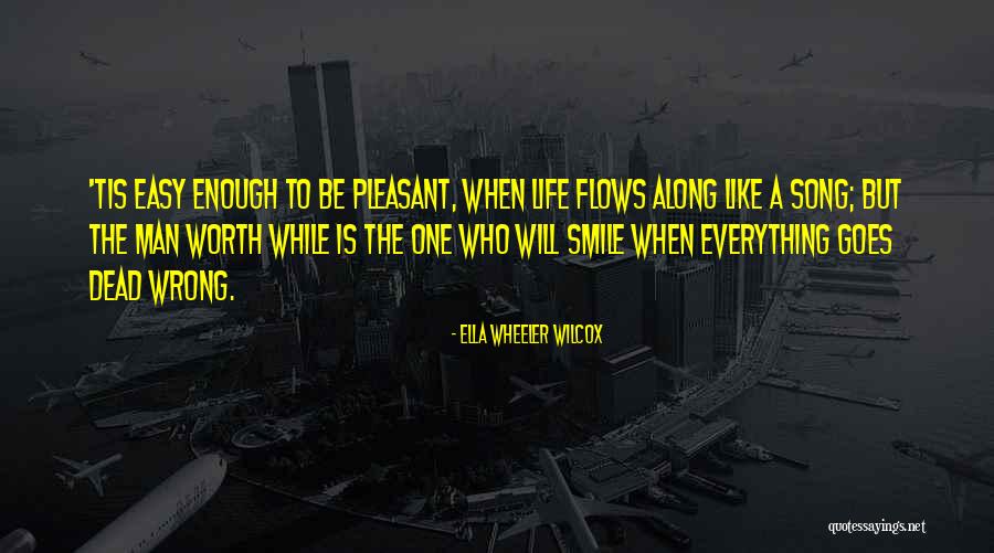 Life Flows Quotes By Ella Wheeler Wilcox Life Flows Quotes By Ella Wheeler Wilcox
