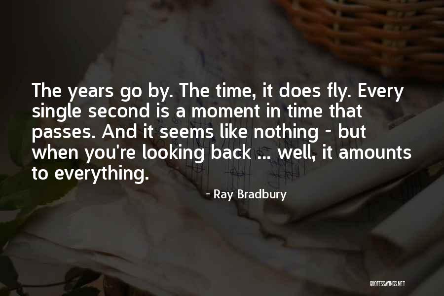 Life Fly By Quotes By Ray Bradbury