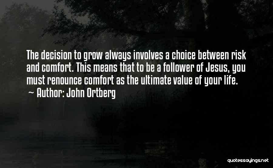 Life Follower Quotes By John Ortberg