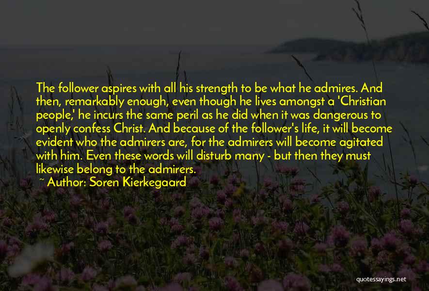 Life Follower Quotes By Soren Kierkegaard
