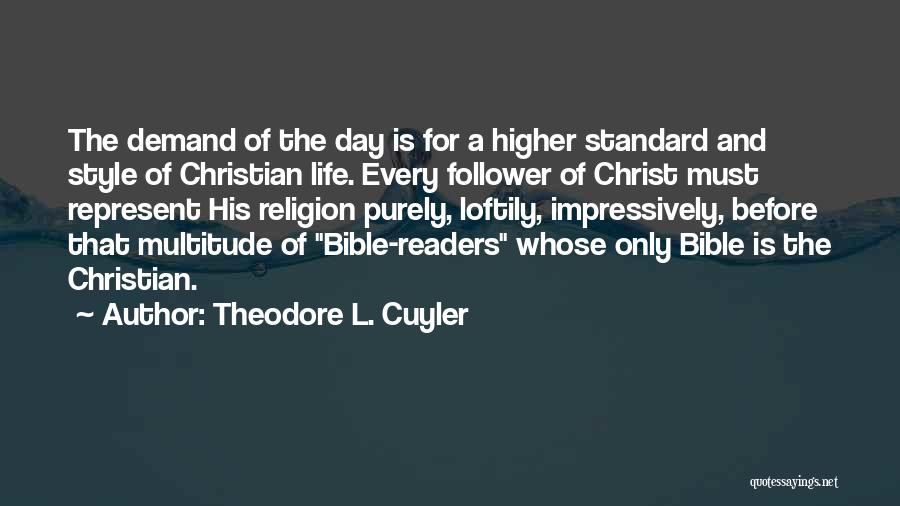 Life Follower Quotes By Theodore L. Cuyler