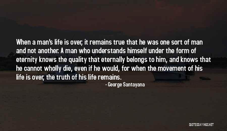Life For Eulogy Quotes By George Santayana Life For Eulogy Quotes By George Santayana