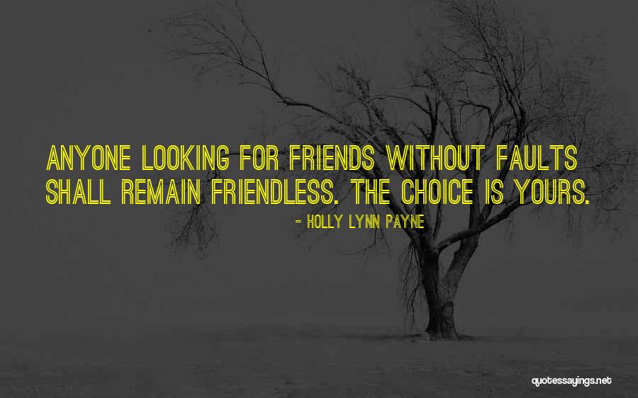 Life For Friends Quotes By Holly Lynn Payne