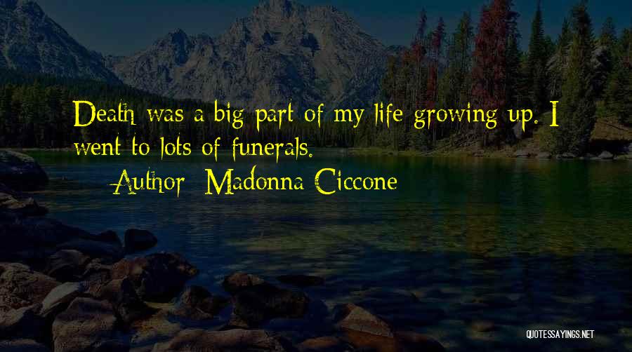 Life For Funerals Quotes By Madonna Ciccone