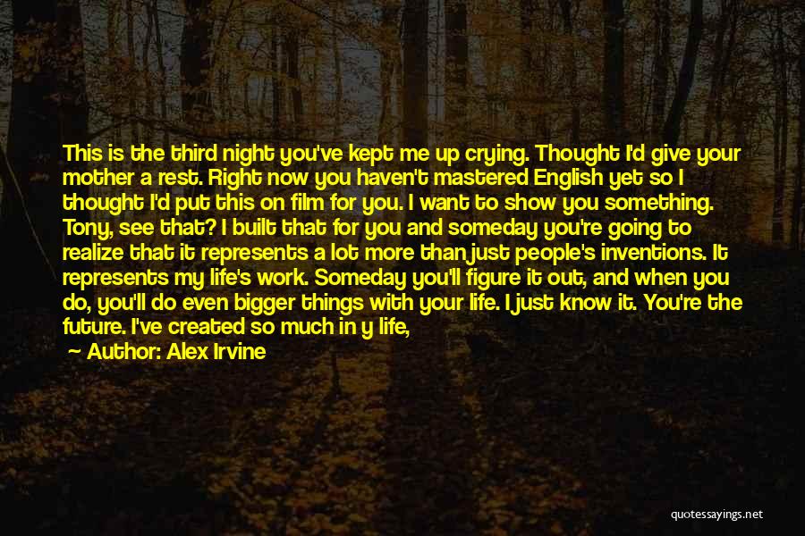 Life For My Son Quotes By Alex Irvine Life For My Son Quotes By Alex Irvine