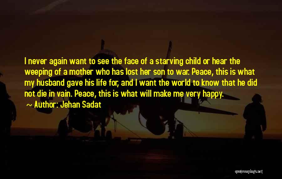 Life For My Son Quotes By Jehan Sadat