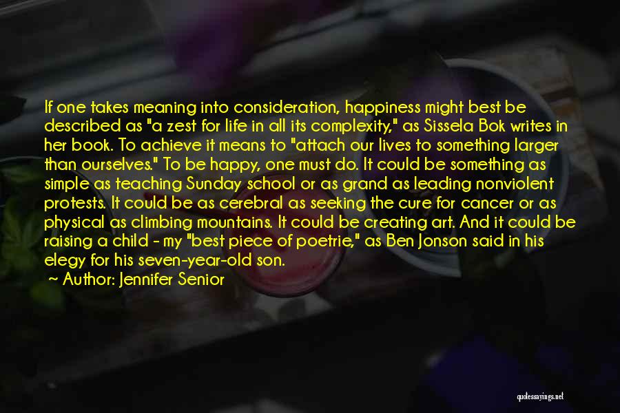 Life For My Son Quotes By Jennifer Senior Life For My Son Quotes By Jennifer Senior