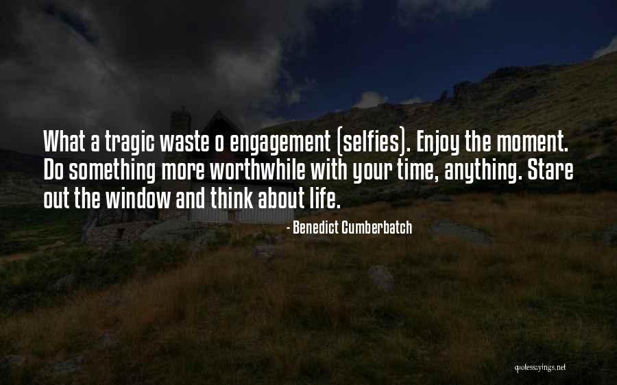 Life For Selfies Quotes By Benedict Cumberbatch Life For Selfies Quotes By Benedict Cumberbatch
