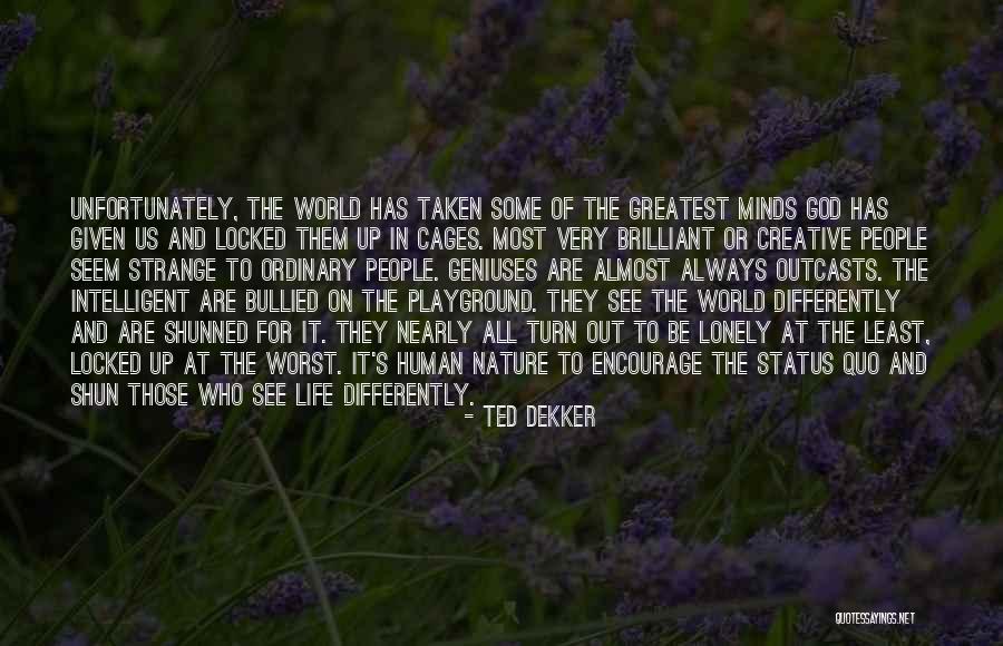 Life For Status Quotes By Ted Dekker Life For Status Quotes By Ted Dekker