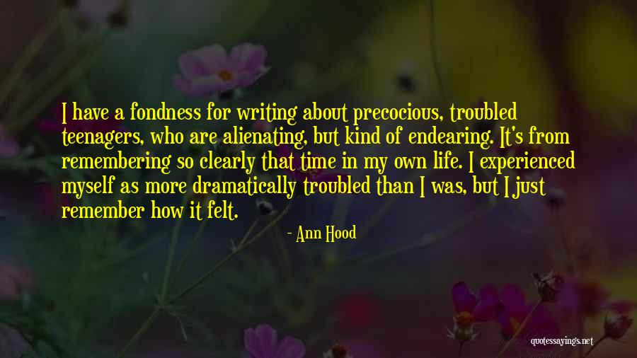 Life For Teenagers Quotes By Ann Hood Life For Teenagers Quotes By Ann Hood