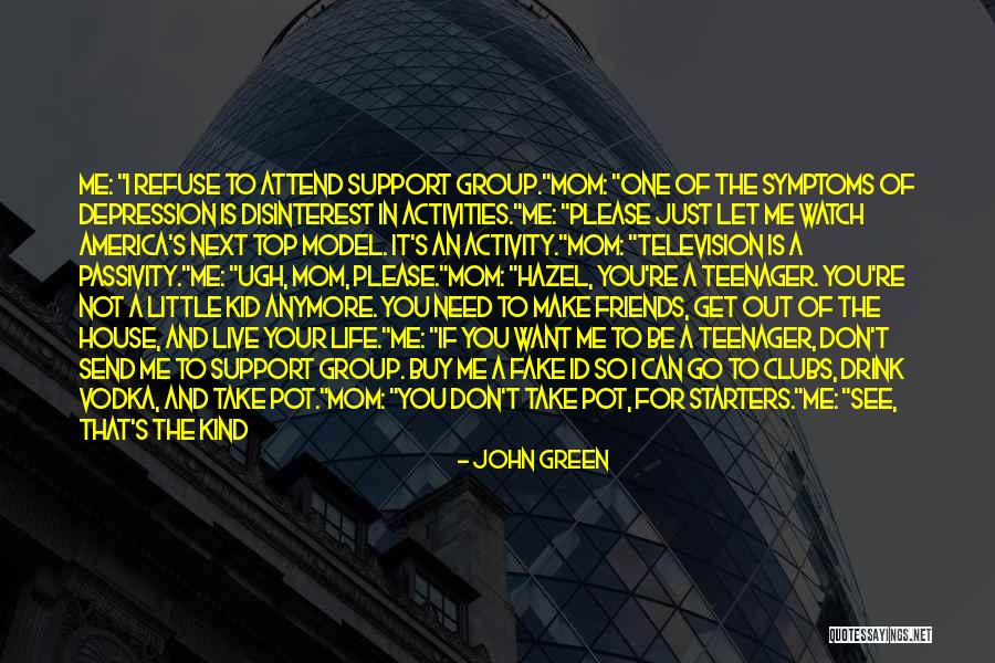 Life For Teenagers Quotes By John Green Life For Teenagers Quotes By John Green