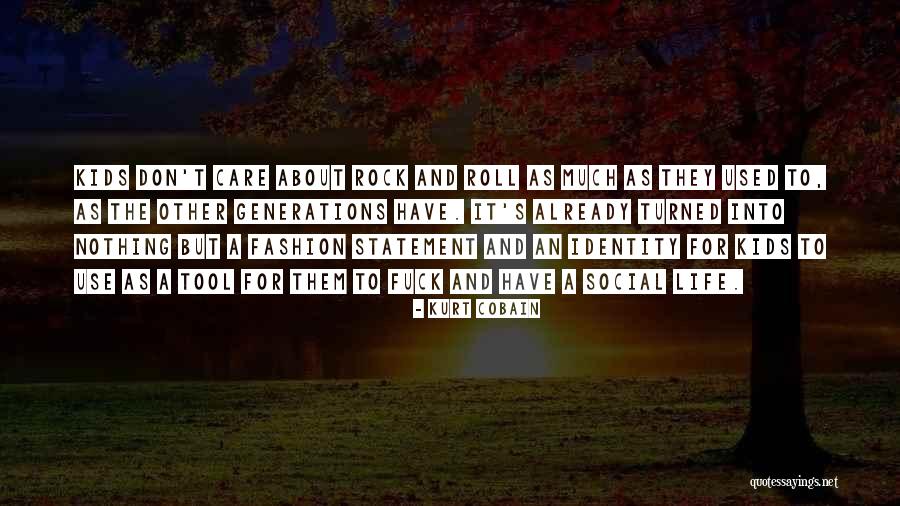 Life For Teenagers Quotes By Kurt Cobain Life For Teenagers Quotes By Kurt Cobain