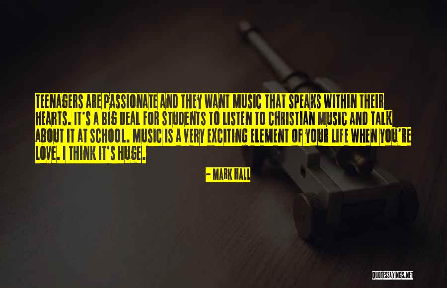 Life For Teenagers Quotes By Mark Hall Life For Teenagers Quotes By Mark Hall