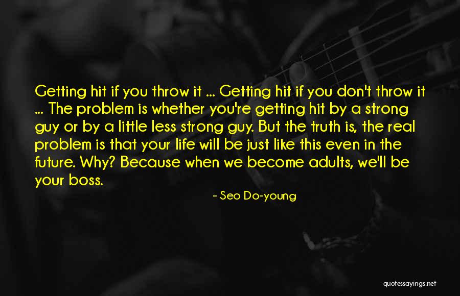 Life For Young Adults Quotes By Seo Do-young Life For Young Adults Quotes By Seo Do-young