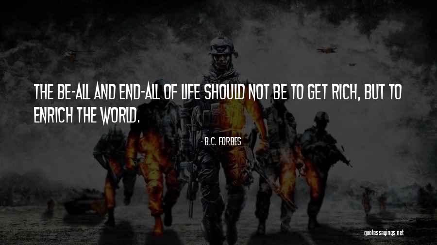Life Forbes Quotes By B.C. Forbes Life Forbes Quotes By B.C. Forbes