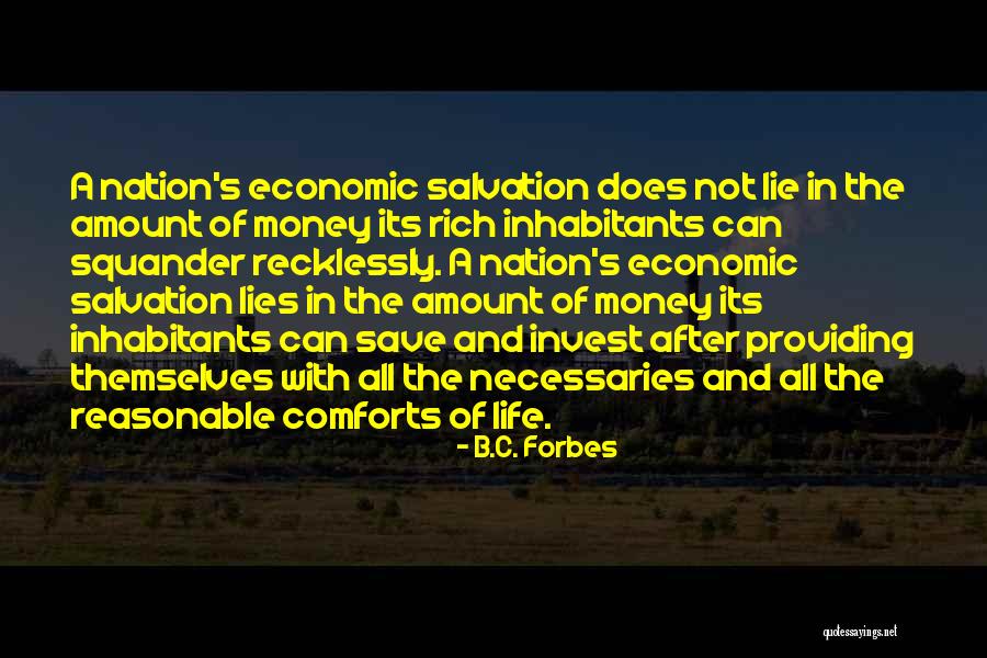Life Forbes Quotes By B.C. Forbes Life Forbes Quotes By B.C. Forbes
