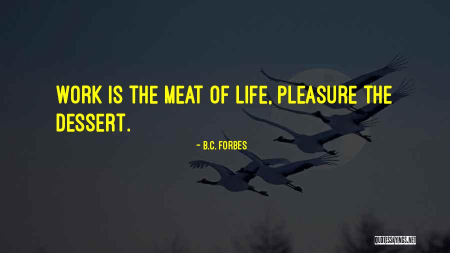 Life Forbes Quotes By B.C. Forbes Life Forbes Quotes By B.C. Forbes