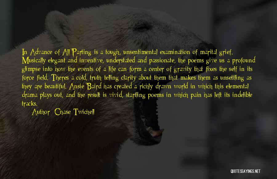 Life Force Quotes By Chase Twichell Life Force Quotes By Chase Twichell