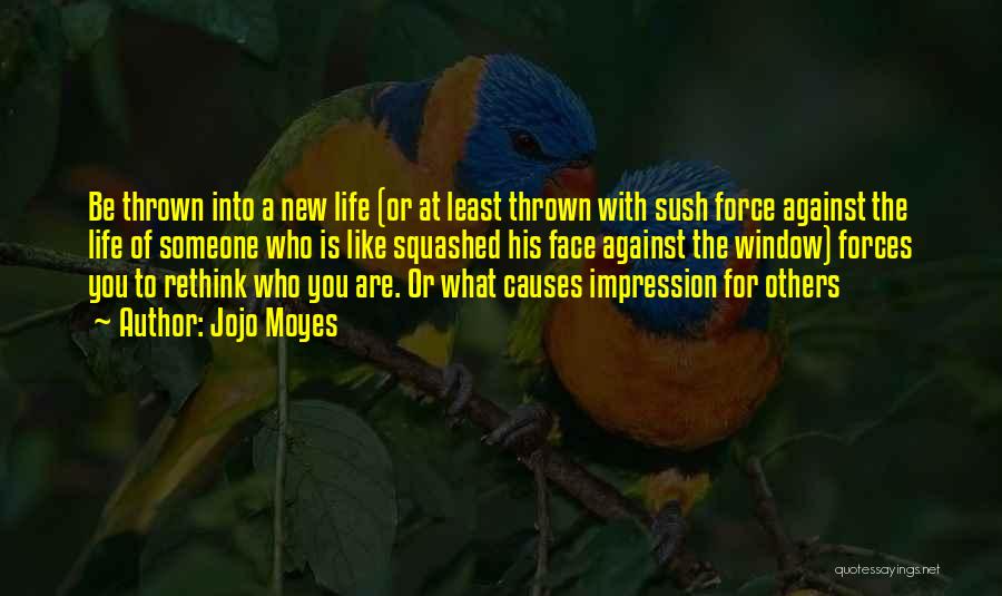 Life Force Quotes By Jojo Moyes Life Force Quotes By Jojo Moyes