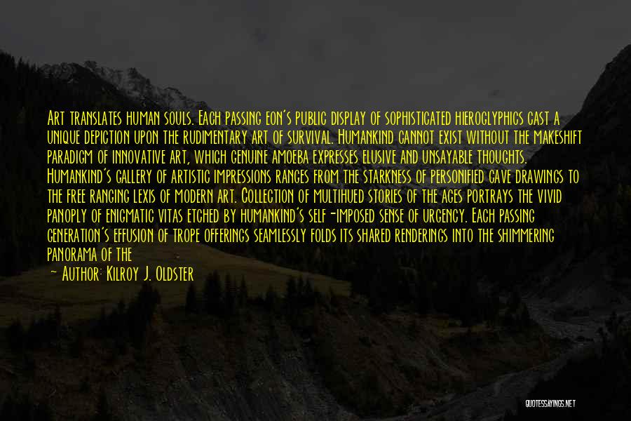 Life Force Quotes By Kilroy J. Oldster Life Force Quotes By Kilroy J. Oldster