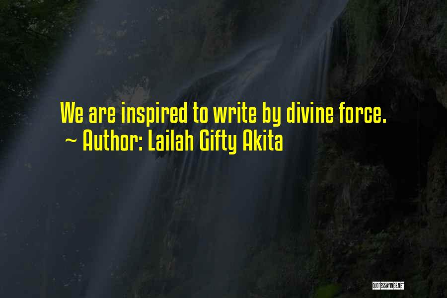 Life Force Quotes By Lailah Gifty Akita Life Force Quotes By Lailah Gifty Akita