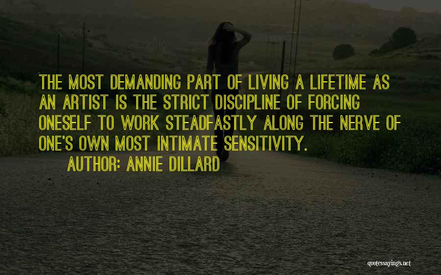 Life Forcing Quotes By Annie Dillard