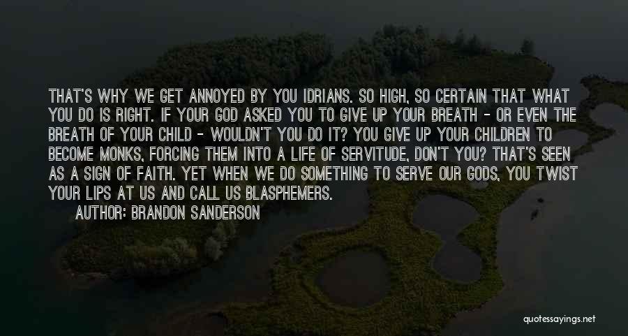 Life Forcing Quotes By Brandon Sanderson