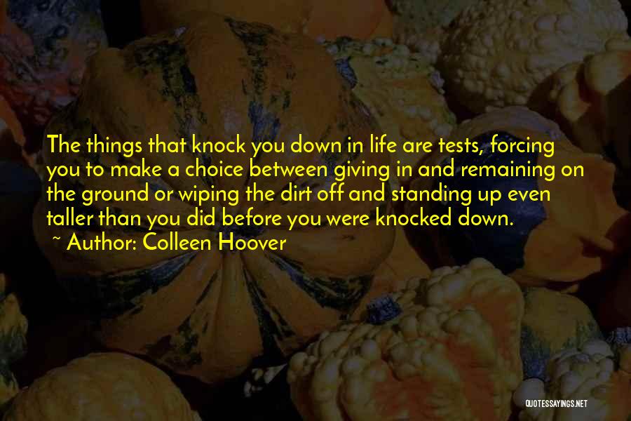 Life Forcing Quotes By Colleen Hoover