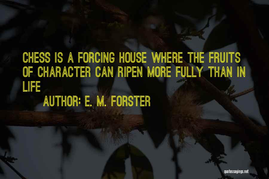 Life Forcing Quotes By E. M. Forster