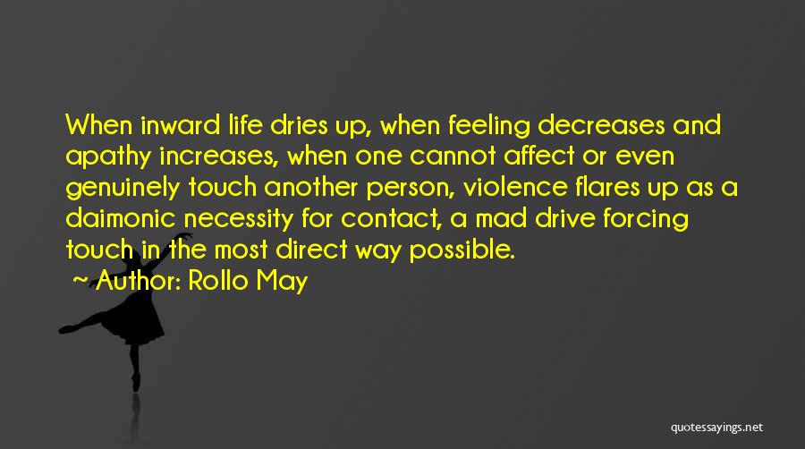 Life Forcing Quotes By Rollo May