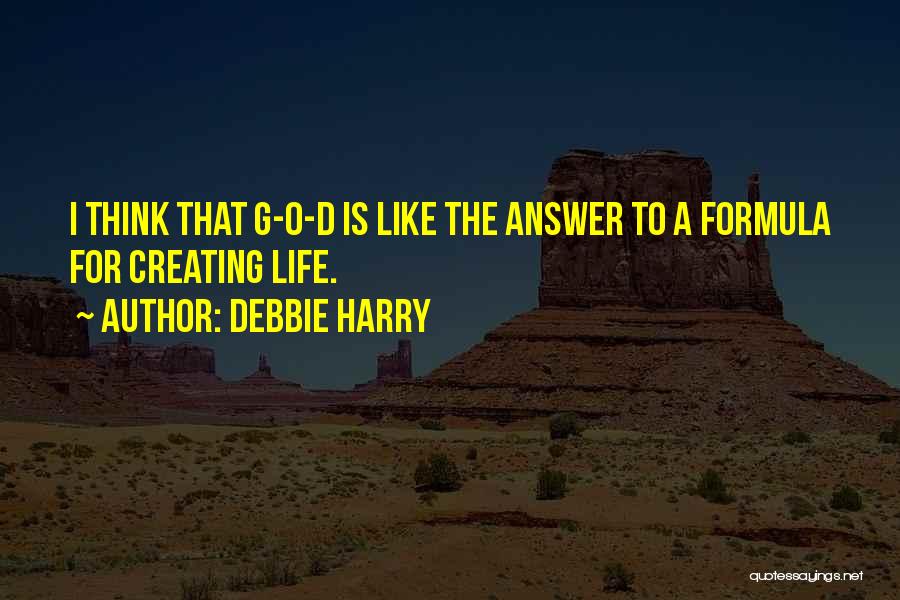 Life Formula Quotes By Debbie Harry