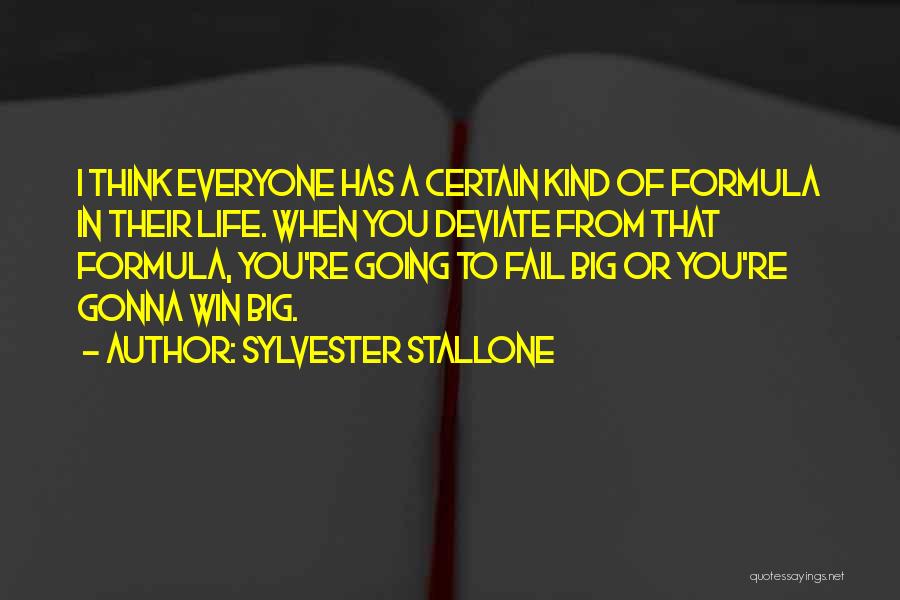 Life Formula Quotes By Sylvester Stallone