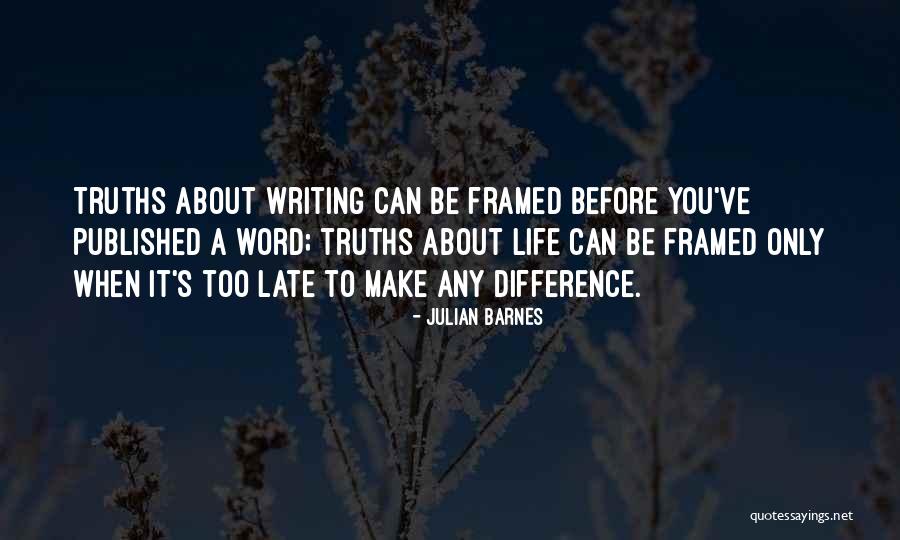 Life Framed Quotes By Julian Barnes Life Framed Quotes By Julian Barnes