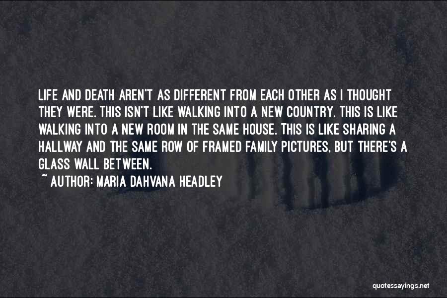 Life Framed Quotes By Maria Dahvana Headley