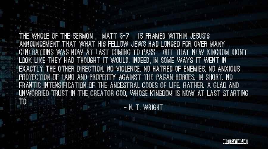 Life Framed Quotes By N. T. Wright Life Framed Quotes By N. T. Wright