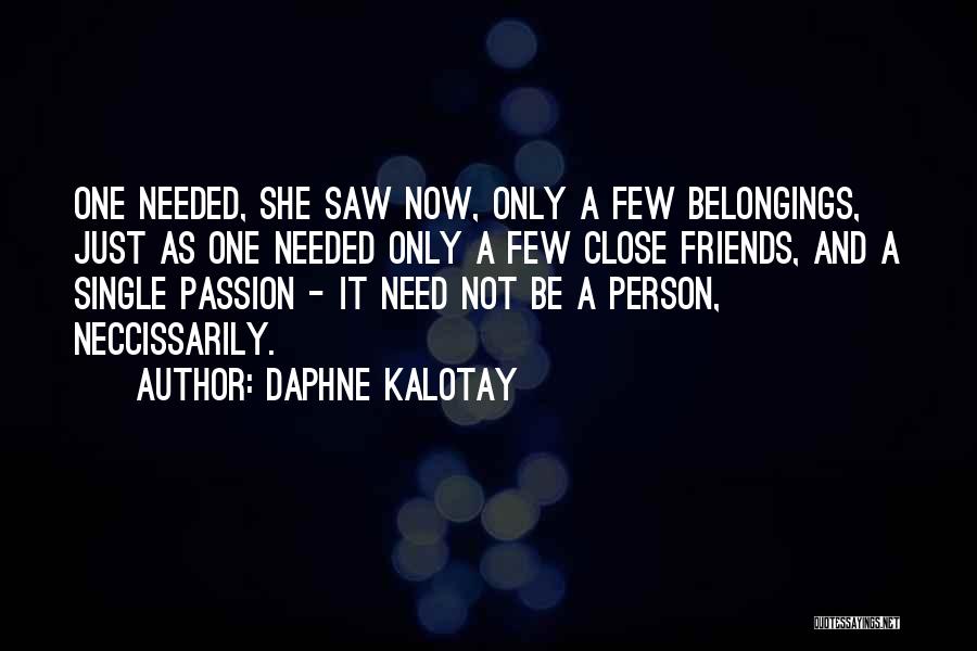 Life Friends And Love Quotes By Daphne Kalotay