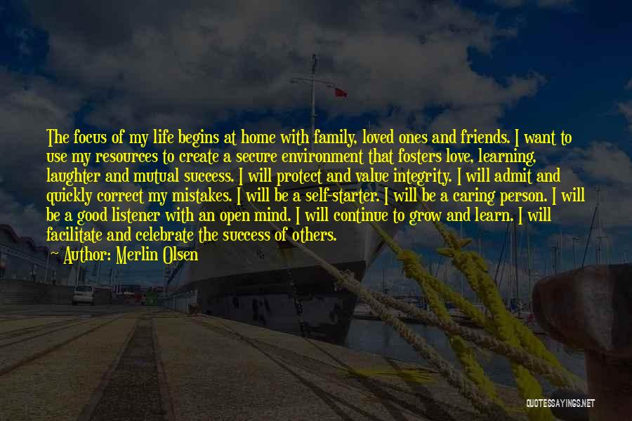 Life Friends Family And Love Quotes By Merlin Olsen