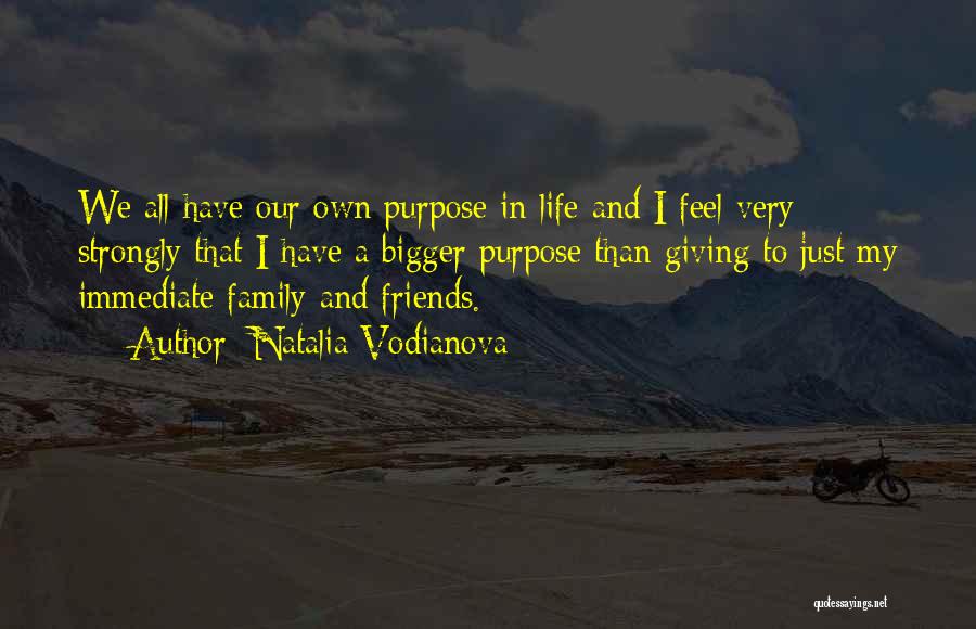 Life Friends Family Quotes By Natalia Vodianova