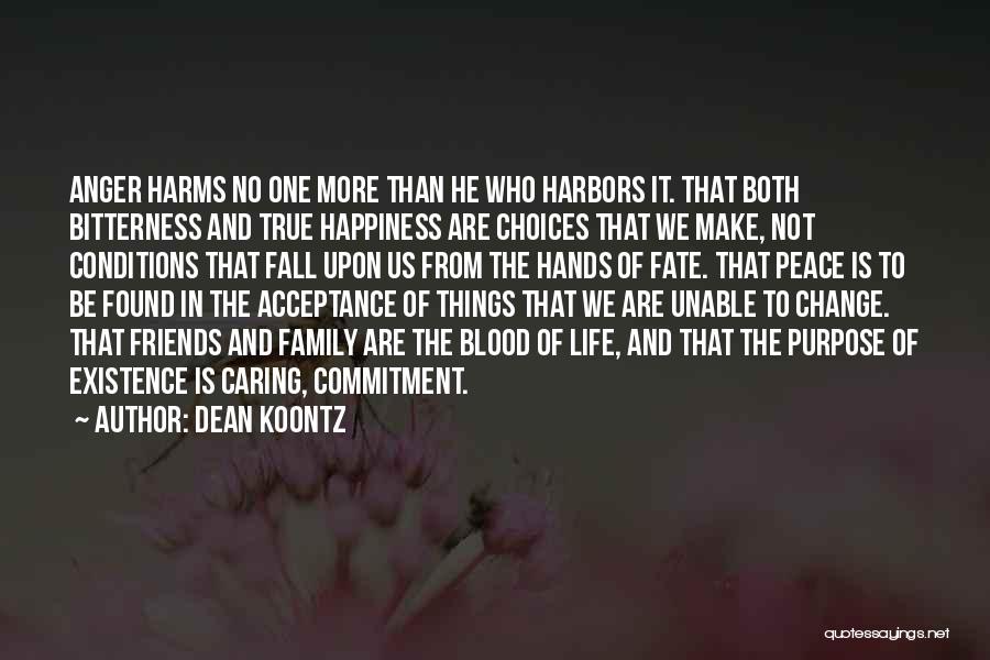 Life Friends Happiness Quotes By Dean Koontz