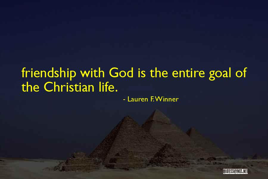 Life Friendship Quotes By Lauren F. Winner Life Friendship Quotes By Lauren F. Winner