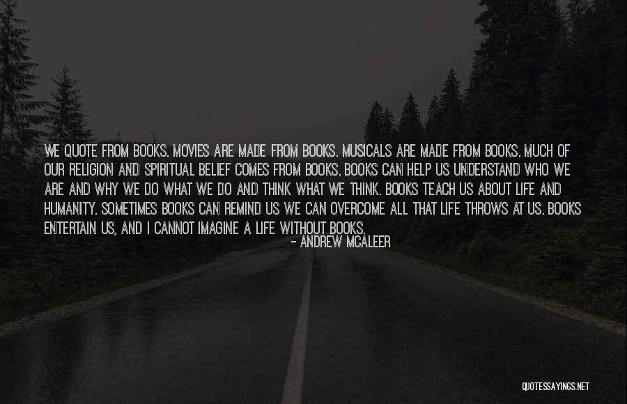 Life From Books And Movies Quotes By Andrew McAleer