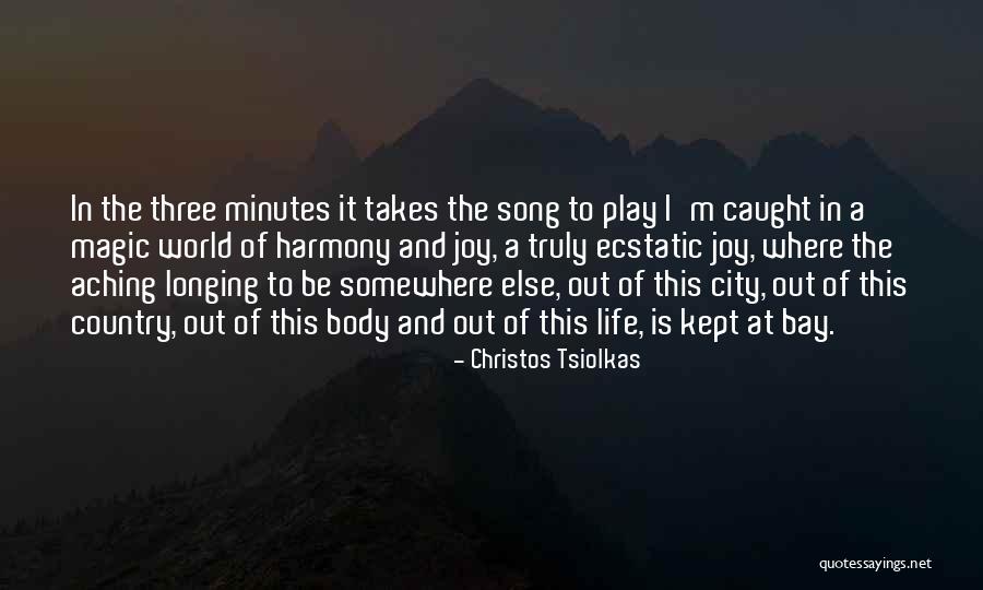 Life From Country Music Quotes By Christos Tsiolkas